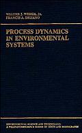 Process Dynamics in Environmental Systems (Environmental Science and Technology)
