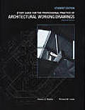 Study Guide to Accompany the Professional Practice of Architectural Working Drawings, 2e Student Edition