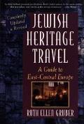Jewish Heritage Travel A Guide To East
