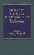 Regulatory Practice for Biopharmaceutical Production