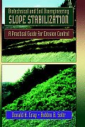 Biotechnical and Soil Bioengineering Slope Stabilization: A Practical Guide for Erosion Control