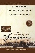 Inextinguishable Symphony A True Story of Music & Love in Nazi Germany