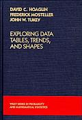 Exploring Data Tables, Trends, and Shapes (Wiley Series in Probability & Mathematical Statistics)