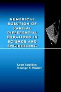 Numerical Solution of Partial Differential Equations in Science & Engineering