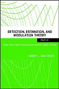 Detection, Estimation, and Modulation Theory, Part III: Radar-Sonar Signal Processing and Gaussian Signals in Noise