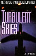 Turbulent Skies The History of Commercial Aviation