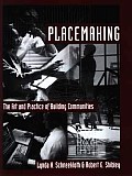 Placemaking The Art & Practice of Building Communities