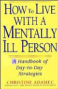 How To Live With A Mentally Ill Person
