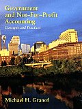 Government & Not-for-Profit Accounting: Concepts & Practices