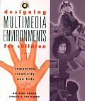 Designing Multimedia Environments For Children