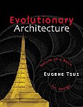 Evolutionary Architecture Nature as a Basis for Design