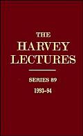 Harvey Lectures Series #89: The Harvey Lectures Series 89, 1993-1994