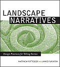Landscape Narratives Design Practices for Telling Stories