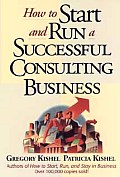 How To Start & Run A Successful Consulti