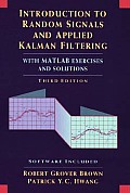 Introduction to Random Signals & Applied Kalman Filtering with MATLAB Exercises & Solutions