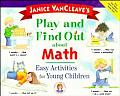 Janice VanCleaves Play & Find Out about Math Easy Activities for Young Children