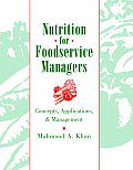 Nutrition for Foodservice Managers Concepts Applications & Management