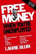 Free Money When Youre Unemployed 2nd Edition