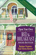 Open Your Own Bed & Breakfast 3rd Edition