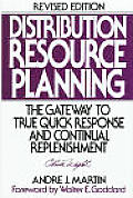 Drp: Distribution Resource Planning: The Gateway to True Quick Response and Continuous Replenishment