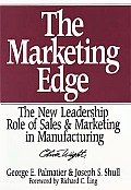 Marketing Edge The New Leadership Role of Sales & Marketing in Manufacturing