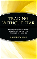 Trading Without Fear: Eliminating Emotional Decisions with Arms Trading Strategies