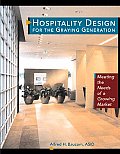 Hospitality Design for the Graying Generation: Meeting the Needs of a Growing Market