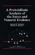A Probabilistic Analysis of the Sacco and Vanzetti Evidence