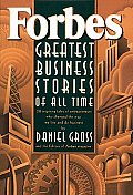 Forbes Greatest Business Stories Of All