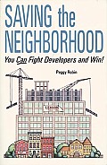 Saving the Neighborhood: You Can Fight Developers and Win!