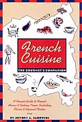French Cuisine The Gourmets Companion
