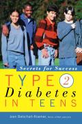 Type 2 Diabetes in Teens Secrets for Success