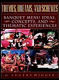 Themes Dreams & Schemes Banquet Menu Ideas Concepts & Thematic Experiences