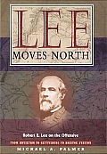 Lee Moves North Robert E Lee on the Offensive