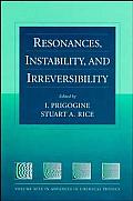 Resonances, Instability, and Irreversibility, Volume 99