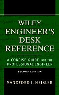 The Wiley Engineer's Desk Reference: A Concise Guide for the Professional Engineer