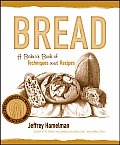 Bread A Bakers Book of Techniques & Recipes