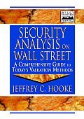 Security Analysis on Wall Street A Comprehensive Guide to Todays Valuation Methods