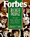 Forbes richest people :the Forbes annual profile of the world's wealthiest men and women