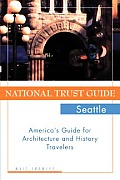 National Trust Guide Seattle Americas Guide for Architecture & History Travelers