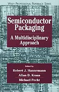 Semiconductor Packaging A Multidisciplin