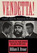 Vendetta Fidel Castro & the Kennedy Brothers