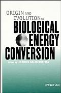 Origin and Evolution of Biological Energy Conversion