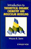 Introduction to Theoretical Organic Chemistry and Molecular Modelling