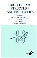 Molecular Structure & Energetics #1: Molecular Structure and Energetics, Chemical Bonding Models