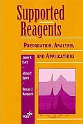 Supported Reagents: Preparation, Analysis, and Applications