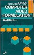 Computer Aided Formulation: A Manual for Implementation