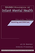 Waimh Handbook of Infant Mental Health, Parenting and Child Care