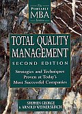 Total Quality Management: Strategies and Techniques Proven at Today's Most Successful Companies