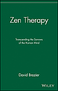 Zen Therapy Transcending the Sorrows of the Human Mind